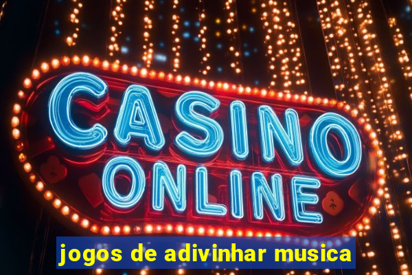 jogos de adivinhar musica